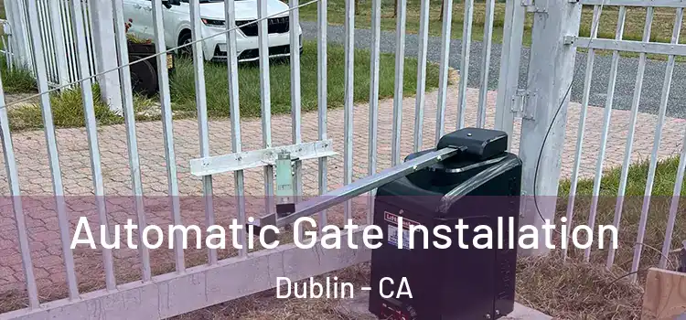 Automatic Gate Installation Dublin - CA