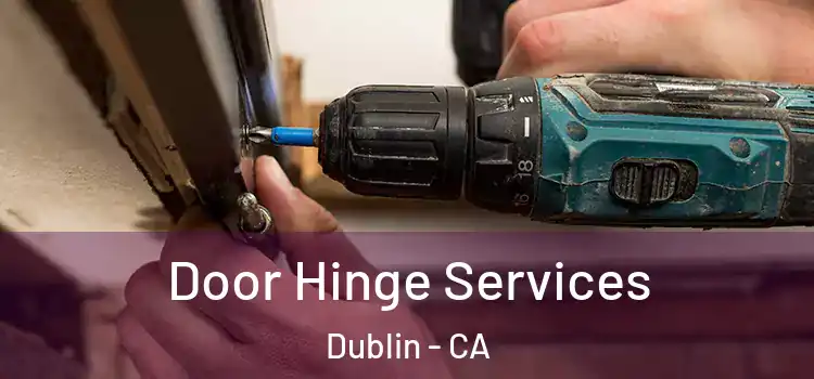 Door Hinge Services Dublin - CA