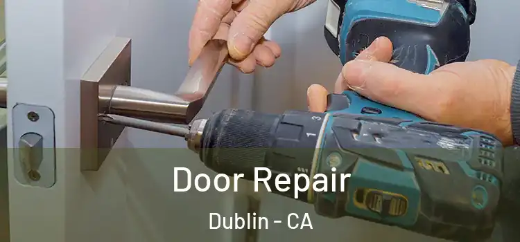 Door Repair Dublin - CA