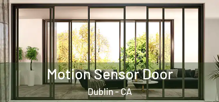 Motion Sensor Door Dublin - CA