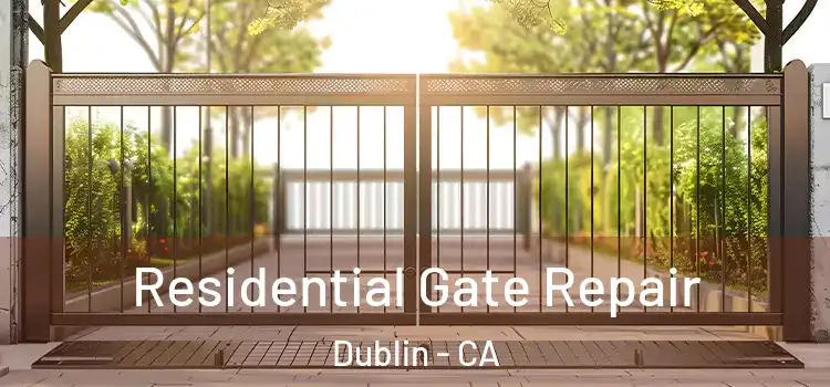 Residential Gate Repair Dublin - CA