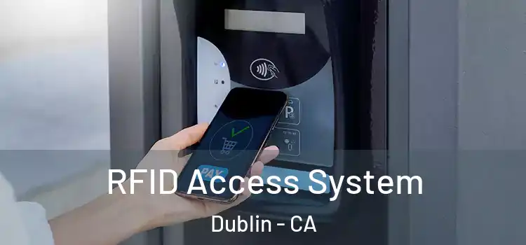RFID Access System Dublin - CA